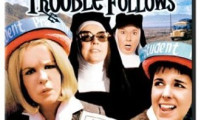 Where Angels Go, Trouble Follows Movie Still 2