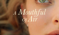 A Mouthful of Air Movie Still 3