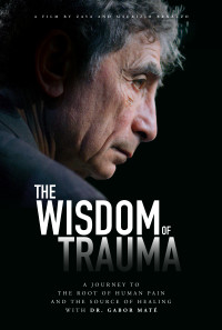 The Wisdom of Trauma Poster 1
