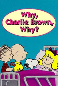 Why, Charlie Brown, Why? Poster 1