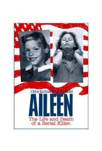 Aileen: Life and Death of a Serial Killer Poster 1