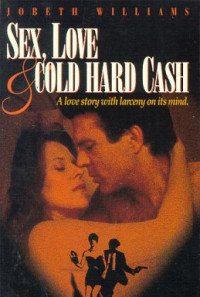 Sex, Love and Cold Hard Cash Poster 1