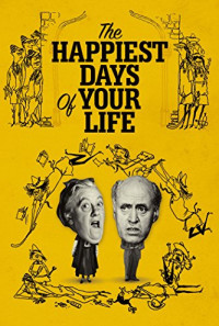 The Happiest Days of Your Life Poster 1