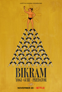 Bikram: Yogi, Guru, Predator Poster 1