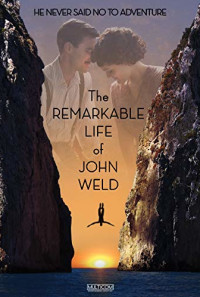 The Remarkable Life of John Weld Poster 1