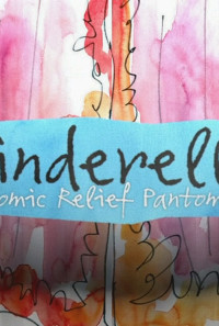 Cinderella: A Comic Relief Pantomime for Christmas Poster 1