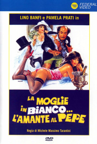 La moglie in bianco... l'amante al pepe Poster 1