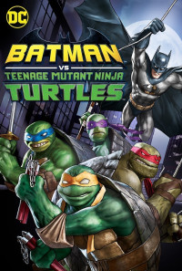 Batman vs. Teenage Mutant Ninja Turtles Poster 1