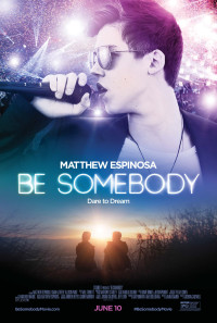 Be Somebody Poster 1