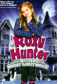 Roxy Hunter and the Mystery of the Moody Ghost Poster 1