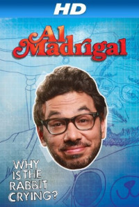 Al Madrigal: Why Is the Rabbit Crying? Poster 1