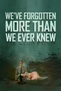 We've Forgotten More Than We Ever Knew Poster 1