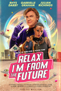 Relax, I'm From The Future Poster 1
