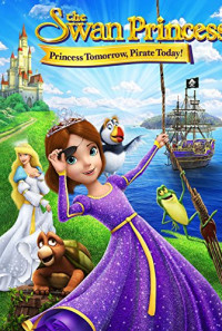 The Swan Princess: Princess Tomorrow, Pirate Today! Poster 1