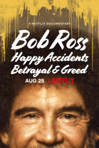 Bob Ross: Happy Accidents, Betrayal & Greed Poster 1