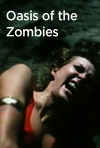 Oasis of the Zombies Poster 1