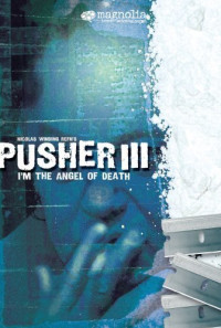 I'm the Angel of Death: Pusher III Poster 1