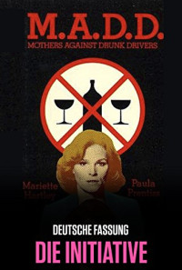 M.A.D.D.: Mothers Against Drunk Drivers Poster 1
