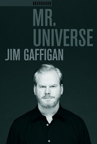 Jim Gaffigan: Mr. Universe Poster 1