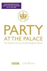Party at the Palace: The Queen's Concerts, Buckingham Palace Poster 1