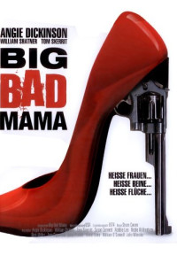 Big Bad Mama Poster 1