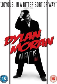 Dylan Moran: What It Is Poster 1