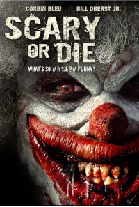 Scary or Die Poster 1