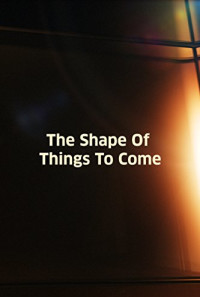 The Shape of Things to Come Poster 1
