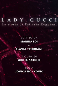 Lady Gucci: The Story Of Patrizia Reggiani Poster 1