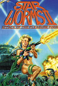 Star Worms II: Attack of the Pleasure Pods Poster 1
