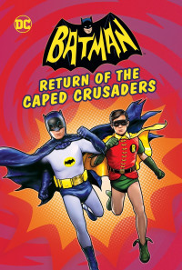 Batman: Return of the Caped Crusaders Poster 1