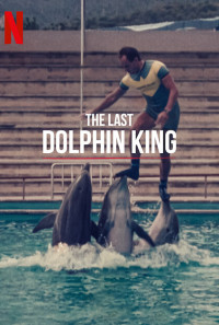 The Last Dolphin King Poster 1