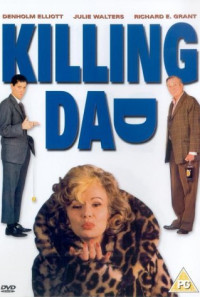 Killing Dad (Or How to Love Your Mother) Poster 1