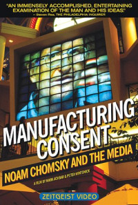 Manufacturing Consent: Noam Chomsky and the Media Poster 1