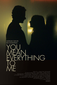 You Mean Everything to Me Poster 1